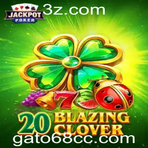 Desvendando o Mundo de 20BlazingClover: Um Guia Completo para Novos Jogadores